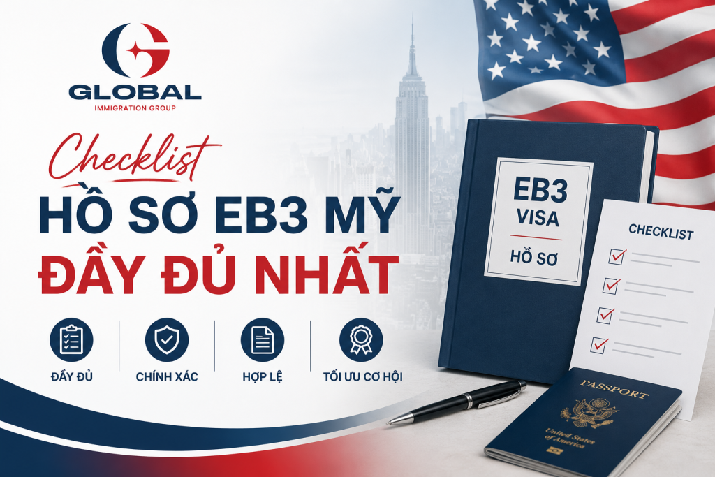 Hồ sơ EB3 Mỹ gồm những gì? Checklist giấy tờ cần chuẩn bị từ A-Z [2026]